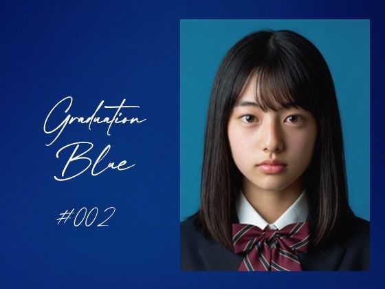 【Graduation Blue ＃002 〜卒業する青き女子校生の記録〜】Blue Frames 制服